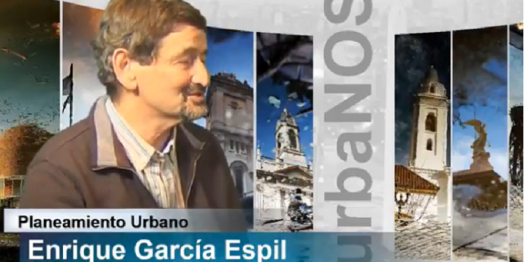 El planeamiento urbano en nuestra Ciudad – Entrevista a Enrique García Espil
