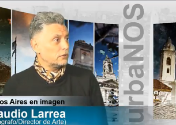 Muestra fotográfica sobre Buenos Aires – Entrevista a Claudio Larrea