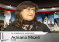 La arquitectura sustentable – Entrevista a Adriana Miceli