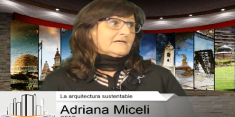 La arquitectura sustentable – Entrevista a Adriana Miceli