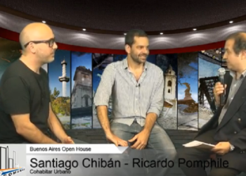 Buenos Aires Open House – Entrevista a Santiago Chibán y Ricardo Pomphile